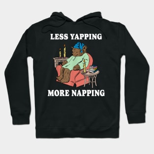 Less Yapping More Napping Hoodie